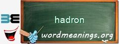 WordMeaning blackboard for hadron